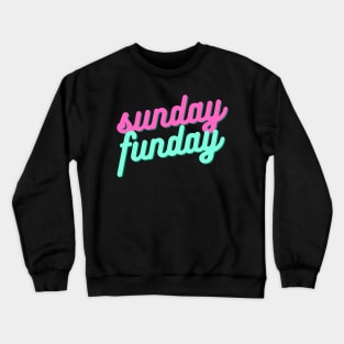 Sunday Funday Crewneck Sweatshirt